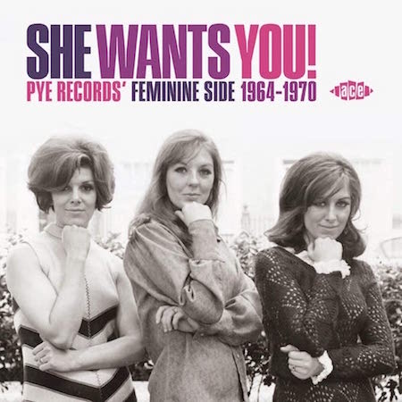V.A. - She Wants You! Pye Records Feminine Side 1964-70 - Klik op de afbeelding om het venster te sluiten